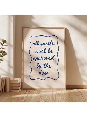 Ninastore Komik Köpek Baskısı / Tüm Konuklar Köpekler Tarafından Onaylanmalıdır Duvar Sanatı / Köpek Severler