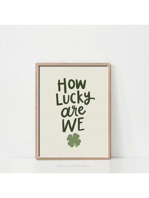 Ninastore Ne Kadar Şanslıyız Duvar Sanatı / Aziz Patrick Günü Baskısı / Şanslı Yonca Sözü Baskısı / Irlanda Du