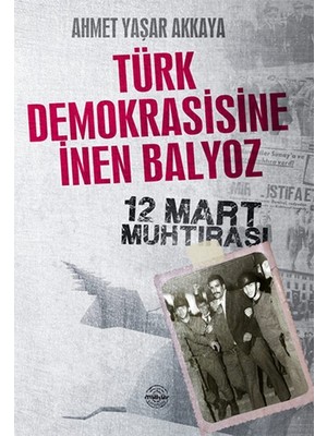 Mühür Kitaplığı Türk Demokrasisine Inen Balyoz