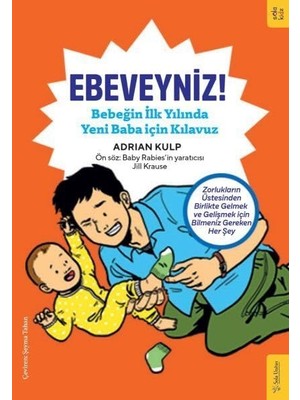 Ebeveyniz!: Bebeğin Ilk Yılında Yeni Baba Için Kılavuz