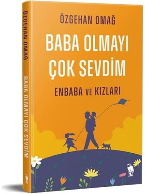 Baba Olmayı Çok Sevdim - Enbaba ve Kızları