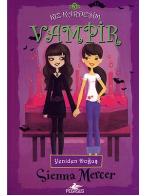 Pegasus Yayınları Kız Kardeşim Vampir 3 / Yeniden Doğuş