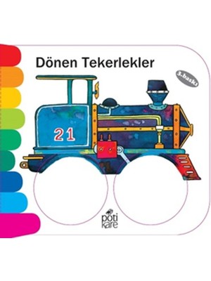 Pötikare Yayınları Delikli Kitaplar Serisi - Dönen Tekerlekler