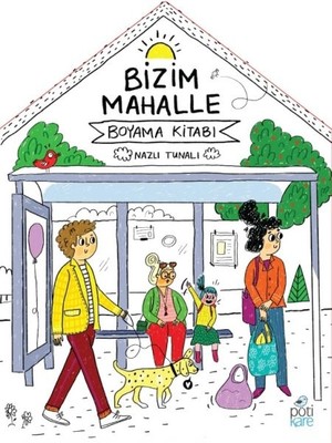 Pötikare Yayınları Bizim Mahalle - Boyama Kitabı