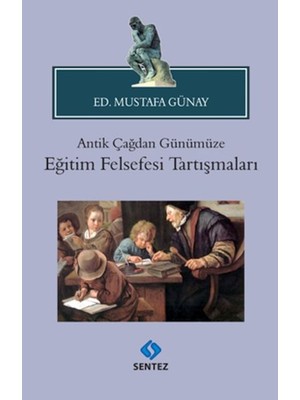 Sentez Yayınları Antik Çağdan Günümüze Eğitim Felsefesi Tartışmaları