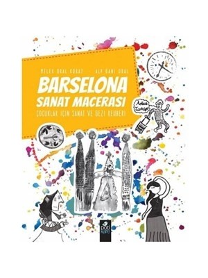 Pötikare Yayınları Barselona Sanat Macerası - Çocuklar Için Sanat ve Gezi Rehberi