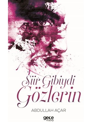 Gece Kitaplığı Şiir Gibiydi Gözlerin