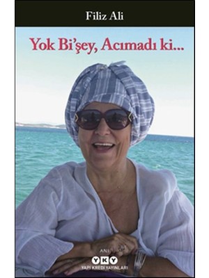 Yapı Kredi Yayınları Yok Bi'şey, Acımadı Ki...