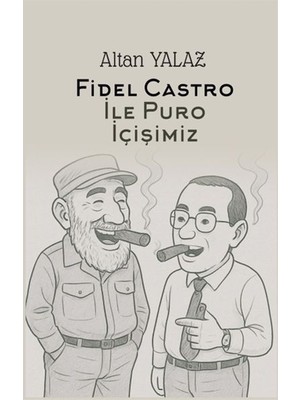 Herdem Kitap Havana’da Fidel Castro Ile Karşılıklı Puro Içişimiz