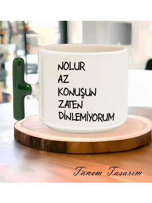 Hobishop Hesaplısı Burada Nolur Az Konuşun Zaten Dinlemiyorum Espirili T Kulplu Baskılı Kupa Bardak