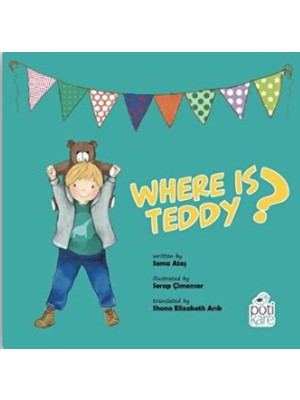 Pötikare Yayınları Where Is Teddy?