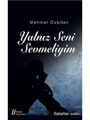 Gürer Yayınları Yalnız Seni Sevmeliyim