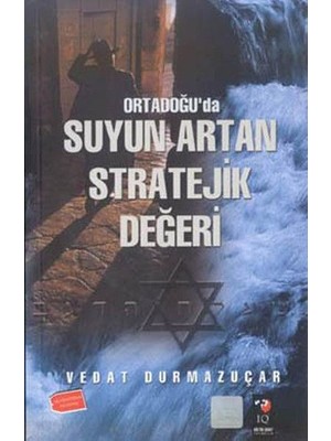 IQ Kültür Sanat Yayıncılık Ortadoğu'da Suyun Artan Stratejik Değeri