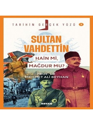 Tarihin Gerçek Yüzü - 3 Sultan Vahdettin