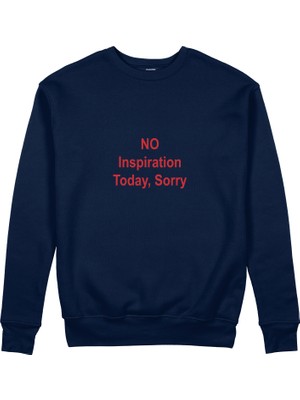 The Lucid Lab No Inspiration Today Sorry Sweatshirt - Lacivert