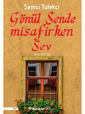 İnkılap Kitabevi Gönül Sende Misafirken Sev - Sevgi Günlüğü