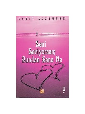 Babıali Kültür Yayıncılığı Seni Seviyorsam Bundan Sana Ne