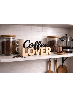 Coffee Lover Dekoratif Yazı-Kahve Köşesi Dekoru-Dekoratif Figür-Konsol Biblo-Masaüstü Aksesuar