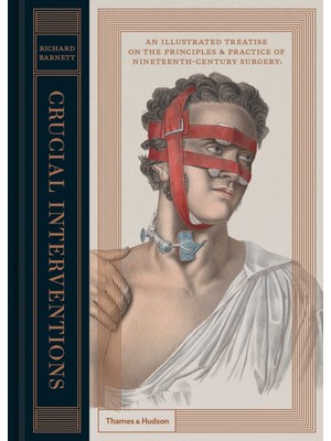 Crucial Interventions: An Illustrated Treatise On The Principles & Practice Of Nineteenth-Century Su