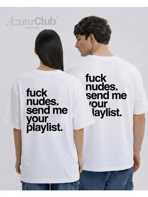 Send Me Your Playlist Baskılı Unisex T-Shirt