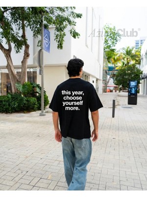 Choose Yourself More Baskılı Unisex T-Shirt