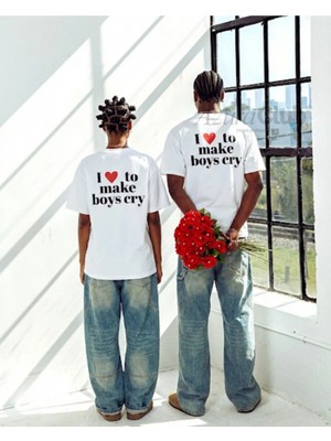 Make To Boys Cry Baskılı Unisex T-Shirt