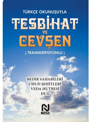 Nesil Yayınları Türkçe Okunuşuyla Tesbihat ve Cevşen / Kolektif Erkekler İçin Özel Transkripsiyonlu