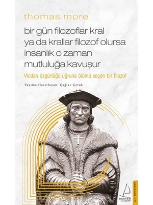 Hayat Store Thomas More Bir Gün Filozoflar Kral Ya Da Krallar Filozof Olursa Insanlık O Zaman. Mutluluğa Kavuşur