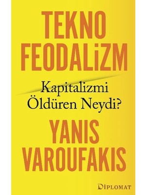 Getittir Teknofeodalizm: Kapitalizmi Öldüren Neydi?