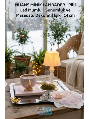 Mus3D Nüans Minik Lambader | Pilli LED Mumlu | Sunumluk ve Masaüstü Dekoratif Işık | 14 cm