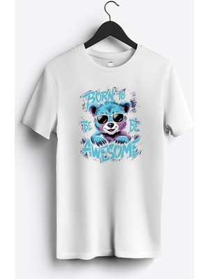 MGAX Sevimli Ayı Born To Be Awesome Baskılı Regular Sıfır Yaka %100 Pamuk Unisex Penye T-Shirt