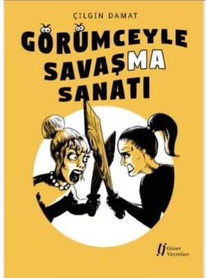 Görümceyle Savaşma Sanatı