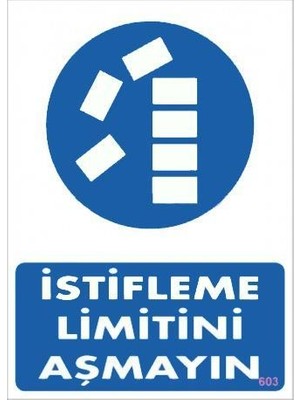 Mestore Istifleme Limitini Aşmayın Levhası 25X35 KOD:603 - 9996670073639