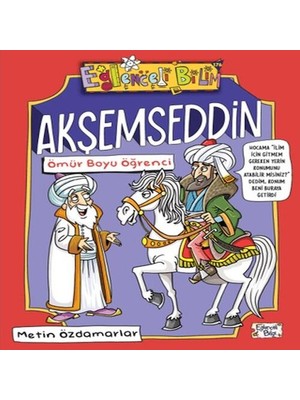 Akşemseddin - Ömür Boyu Öğrenci