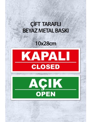 Açık Kapalı Çift Taraflı Kapı Tabelası, Metal Baskı 10X28 Cm, Mağaza Ofis Iş Yeri Için Açık Kapalı Yazısı (Open  Closed)