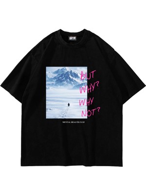 Sekizbiraltı But Why Baskılı Oversize Unisex Siyah Tshirt