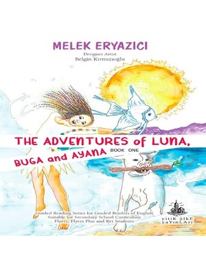 The Adventures Of Luna, Buga And Ayana