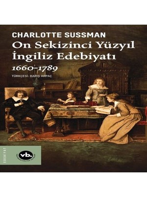 On Sekizinci Yüzyıl Ingiliz Edebiyatı 1660-1789