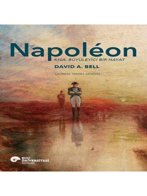 Napoléon Kısa, Büyüleyici Bir Hayat