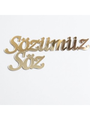 Güven Sözümüz Söz Altın Renk Pleksi Yazı Nişan Düğün Malzemeleri
