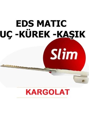 Hopinip Eds Slim Ürün Kesme Makinası Yedek Kaşık Ince Sarım Yedek Uc Kürek ( Lisinya )