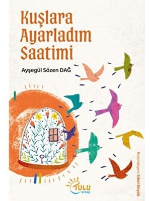 Bilfold Kuşlara Ayarladım Saatimi