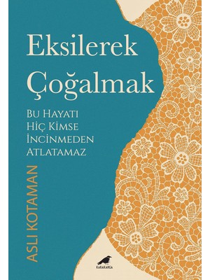 River Eksilerek Çoğalmak: Bu Hayatı Kimse Incinmeden Atlatamaz