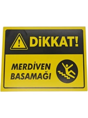 Dikkat Merdiven Basamağı Levhası – 3 mm Dekota Üzeri Folyo Baskı Uyarı Tabelası 15 cm × 20 cm
