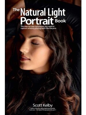 Storemax Hepsifursell The Natural Light Portrait Book: The Step-By-Step Techniques You Need To Capture Amazing Photographs Like The Pros: 5
