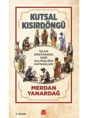 Storemax Hepsifursell Kutsal Kısır Döngü: Islam Dünyasında Geri Kalmışlığın Kaynakları