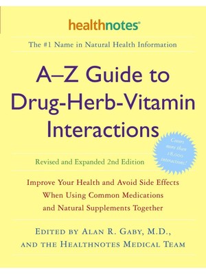 Storemax Hepsifursell A-Z Guide To Drug-Herb-Vitamin Interactions Revised And Expanded 2nd Edition: Improve Your Health And Avoid Side Effects When Using Common Medications And Natural Supplements Together