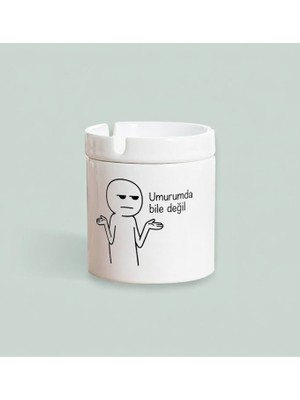 Sartre Art Umrumda Bile Değil Tasarımlı Kokusuz Söndür At Küllük Kül Tablası