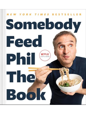 Storemax Oktaysell Somebody Feed Phil The Book: Untold Stories, Behind-The-Scenes Photos And Favorite Recipes: A Cookbook
