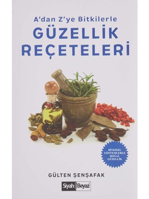 Storemax Oktaysell A’dan Z’ye Bitkilerle Güzellik Reçeteleri - Bitkisel Yöntemlerle Doğal Güzellik